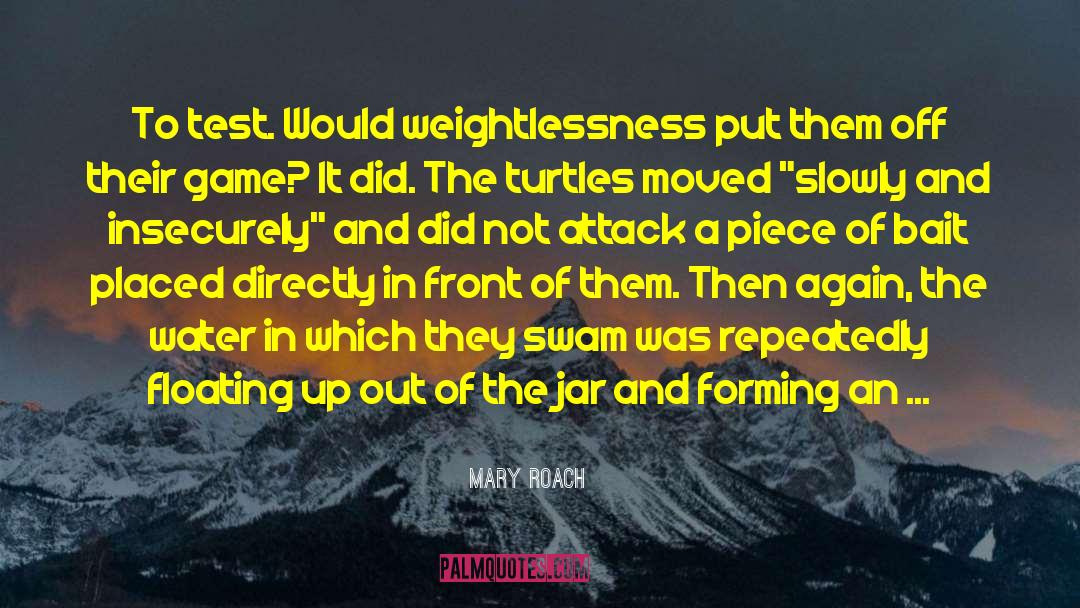 Weightlessness quotes by Mary Roach