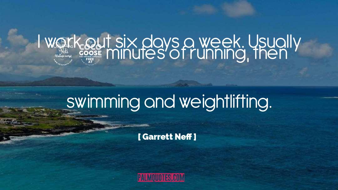 Weightlifting quotes by Garrett Neff