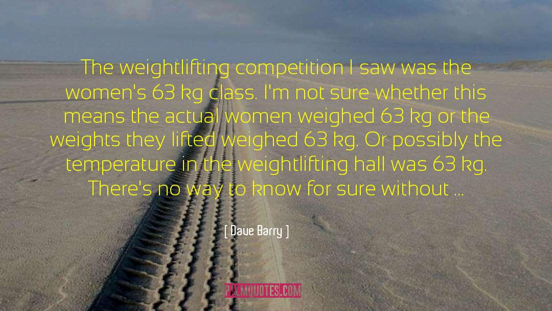 Weightlifting quotes by Dave Barry