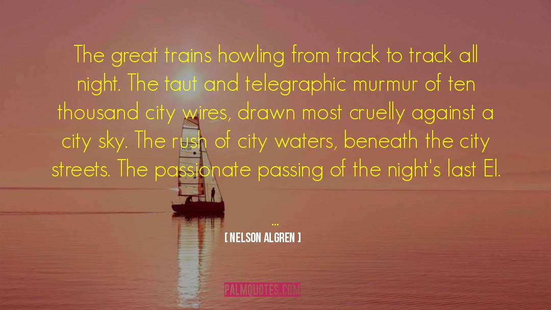 Weihui City quotes by Nelson Algren