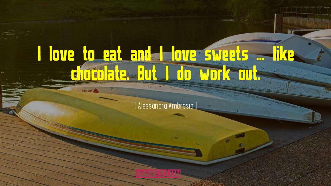 Weinrich Chocolate quotes by Alessandra Ambrosio