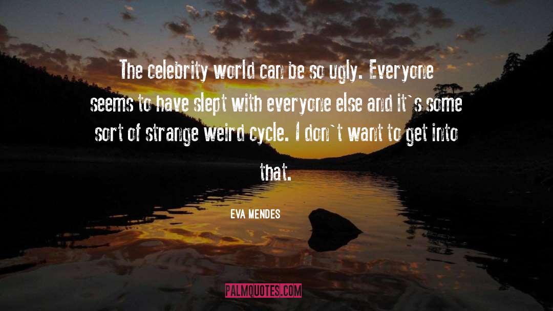 Weird And Funky quotes by Eva Mendes