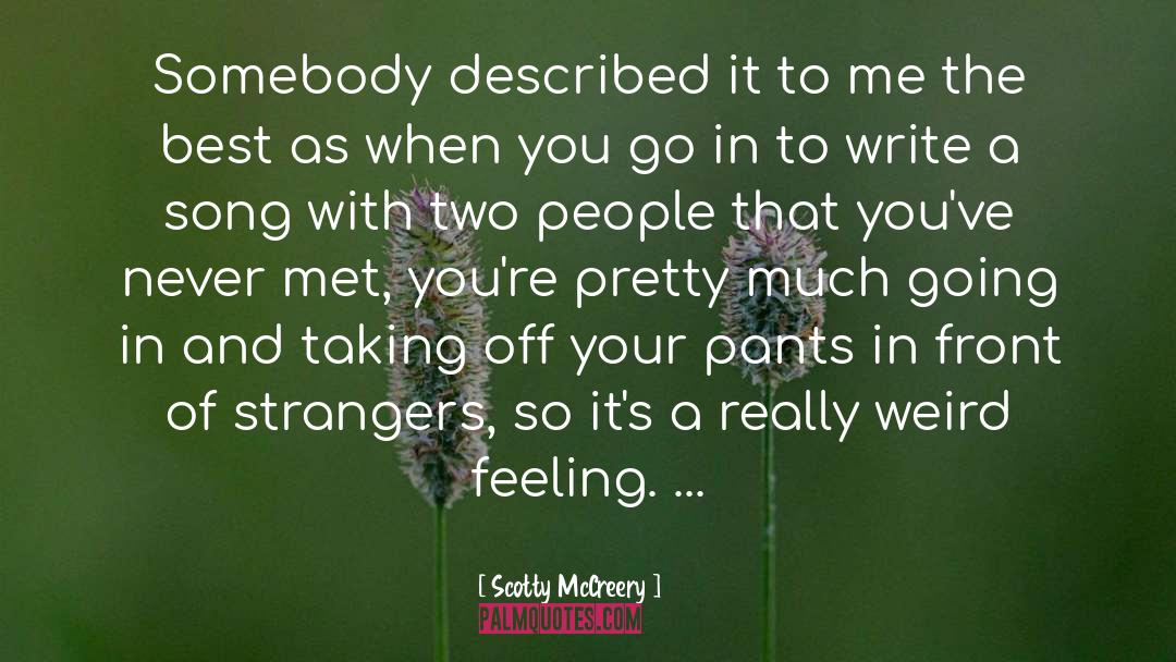 Weird Feeling quotes by Scotty McCreery