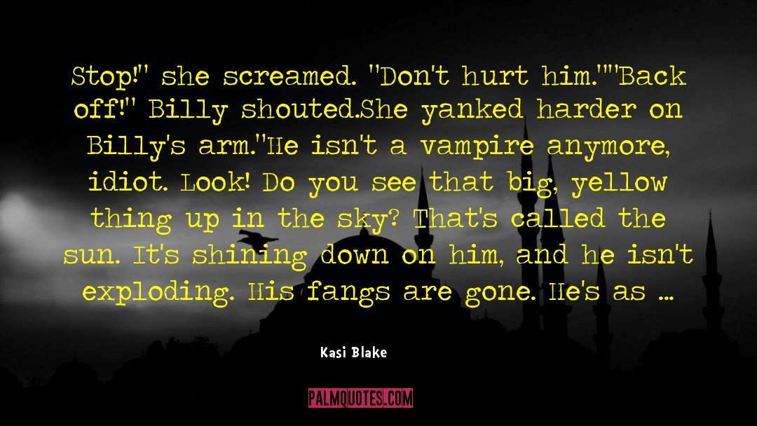 Weird Fiction quotes by Kasi Blake