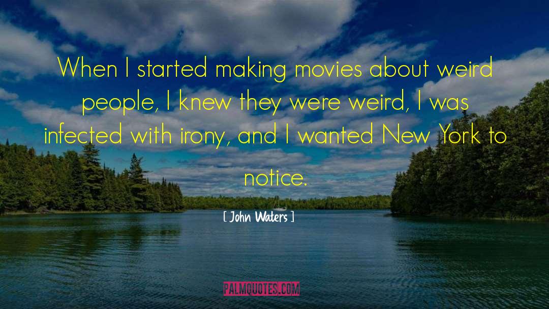 Weird People quotes by John Waters