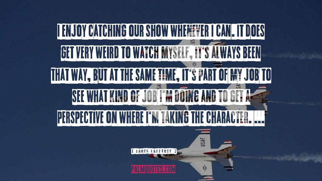 Weird quotes by James Lafferty