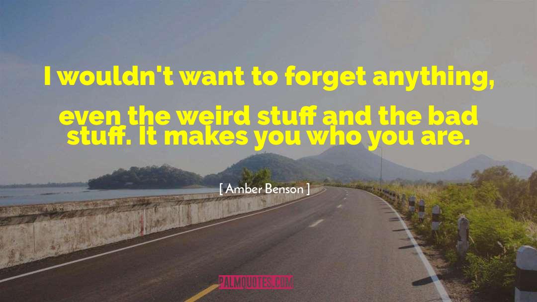 Weird Stuff quotes by Amber Benson