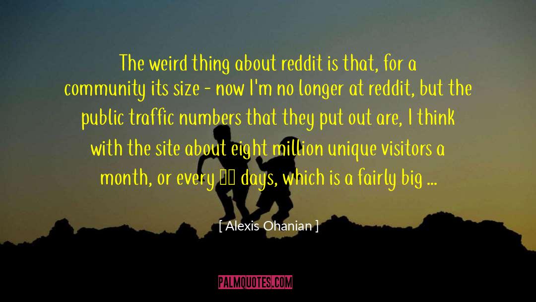 Weird Things quotes by Alexis Ohanian