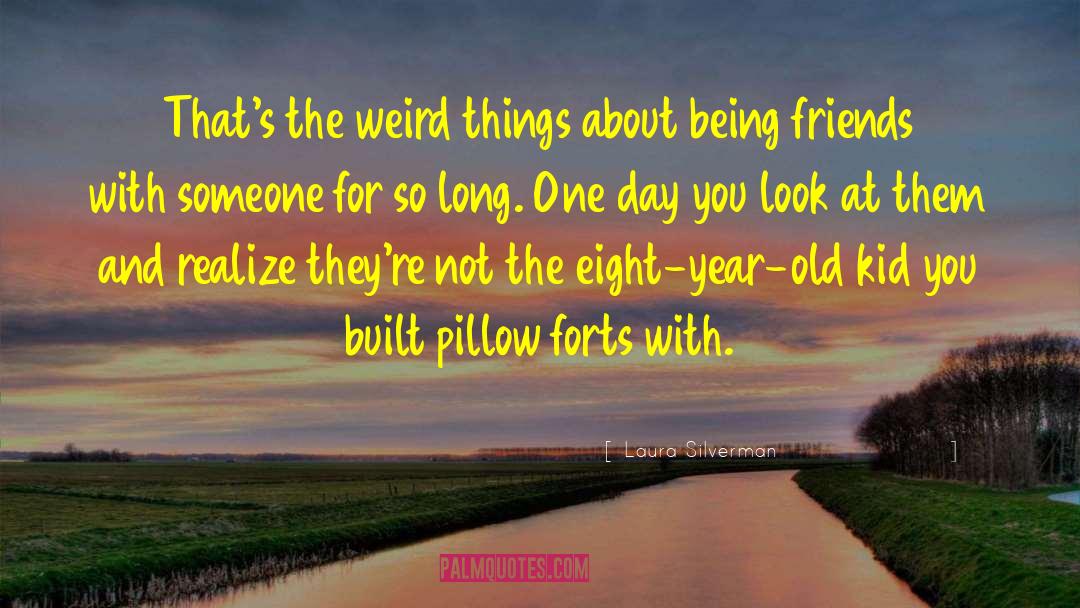 Weird Things quotes by Laura Silverman