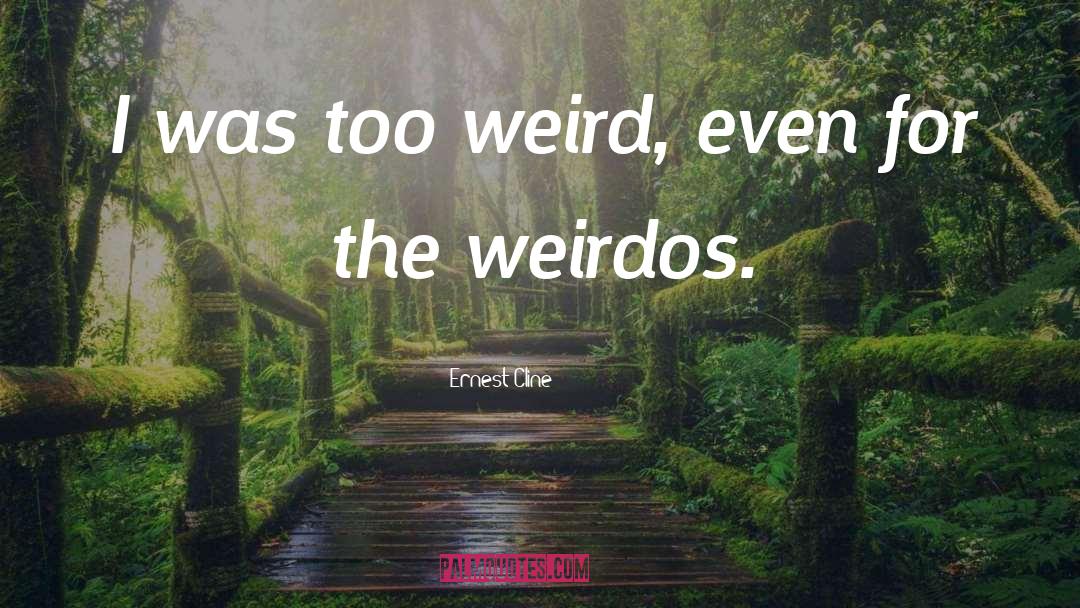 Weird Western quotes by Ernest Cline
