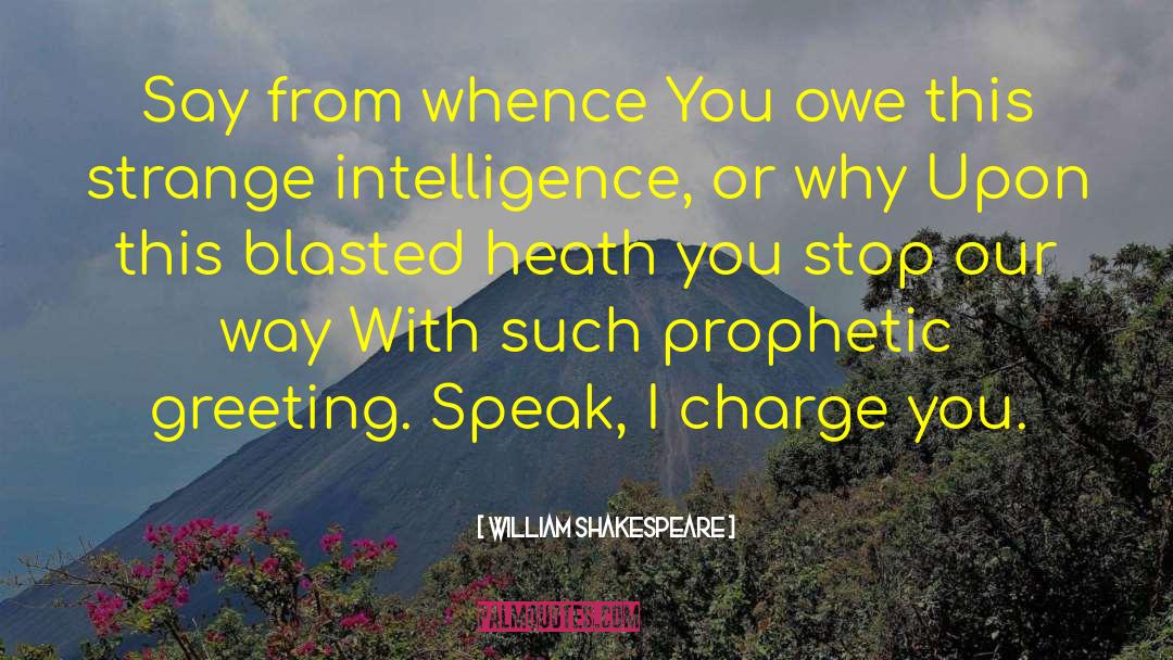 Weirdly Prophetic quotes by William Shakespeare
