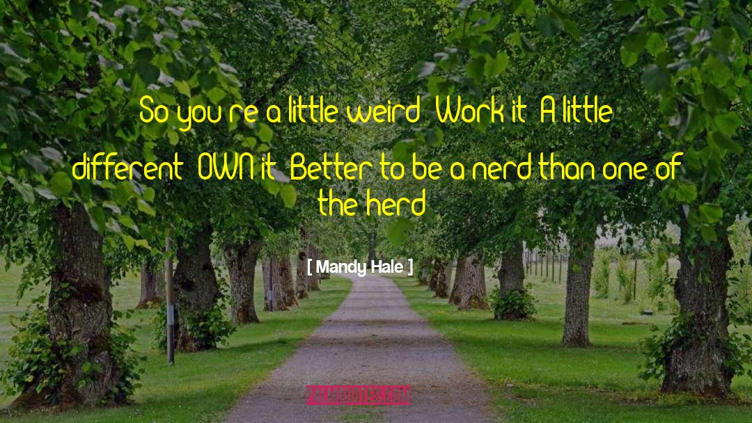 Weirdness quotes by Mandy Hale