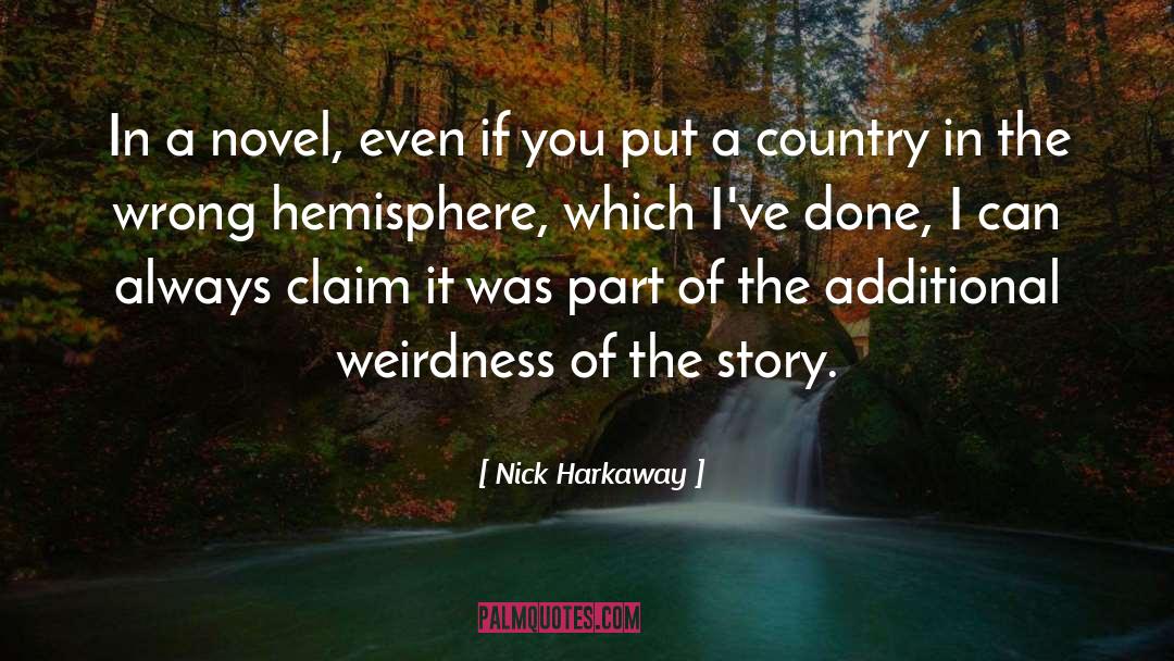 Weirdness quotes by Nick Harkaway