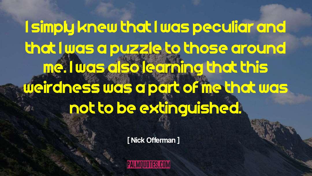 Weirdness quotes by Nick Offerman