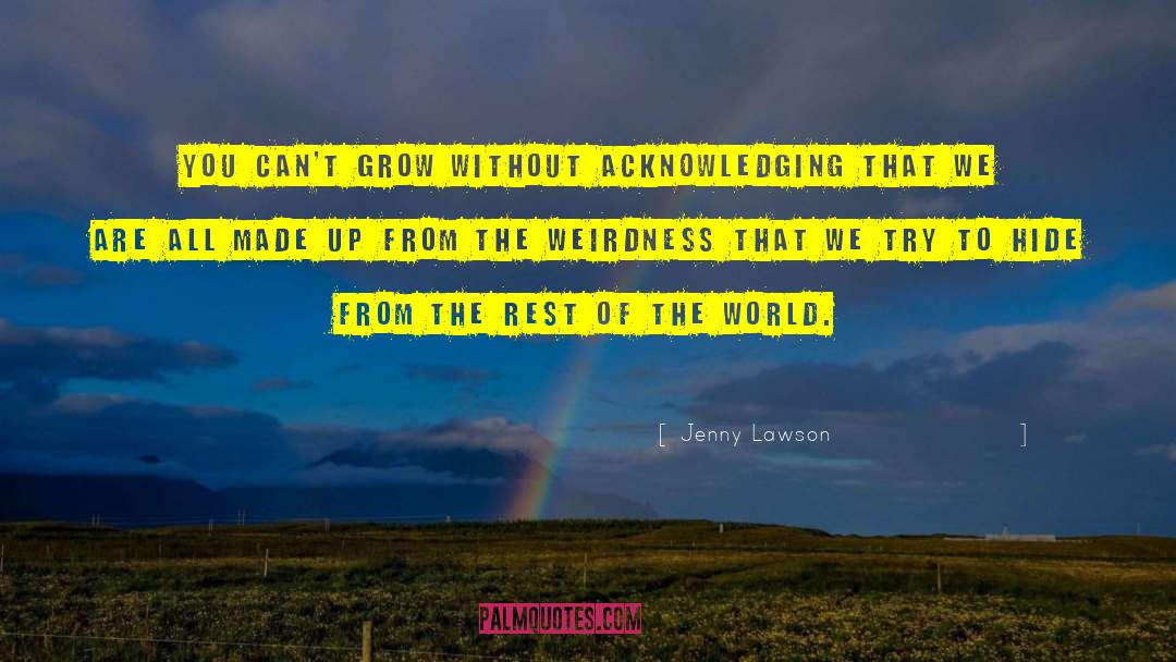 Weirdness quotes by Jenny Lawson