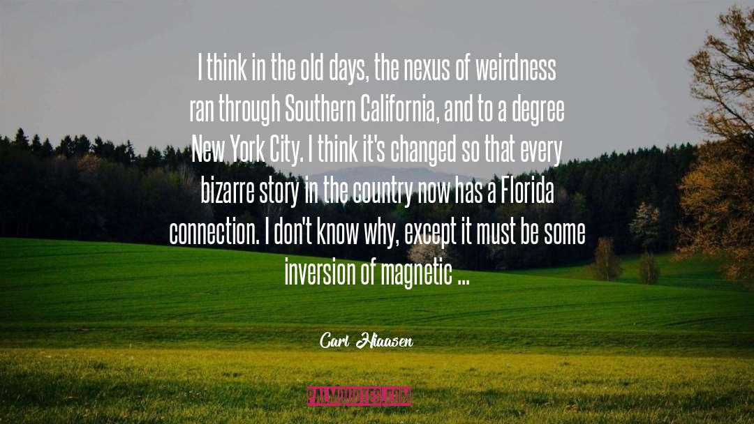 Weirdness quotes by Carl Hiaasen