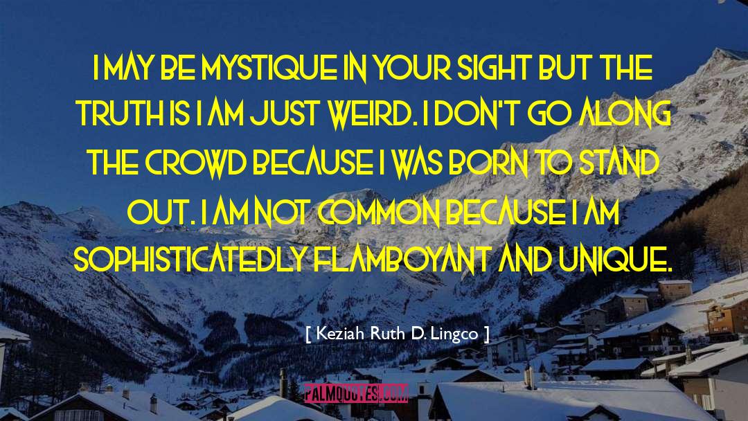 Weirdness quotes by Keziah Ruth D. Lingco