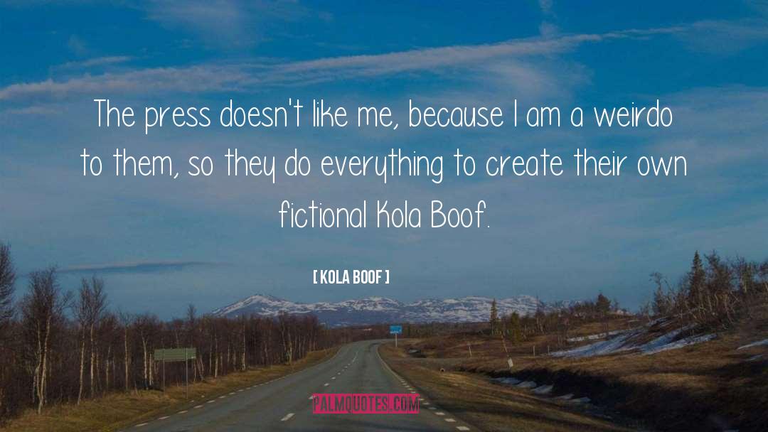 Weirdo quotes by Kola Boof