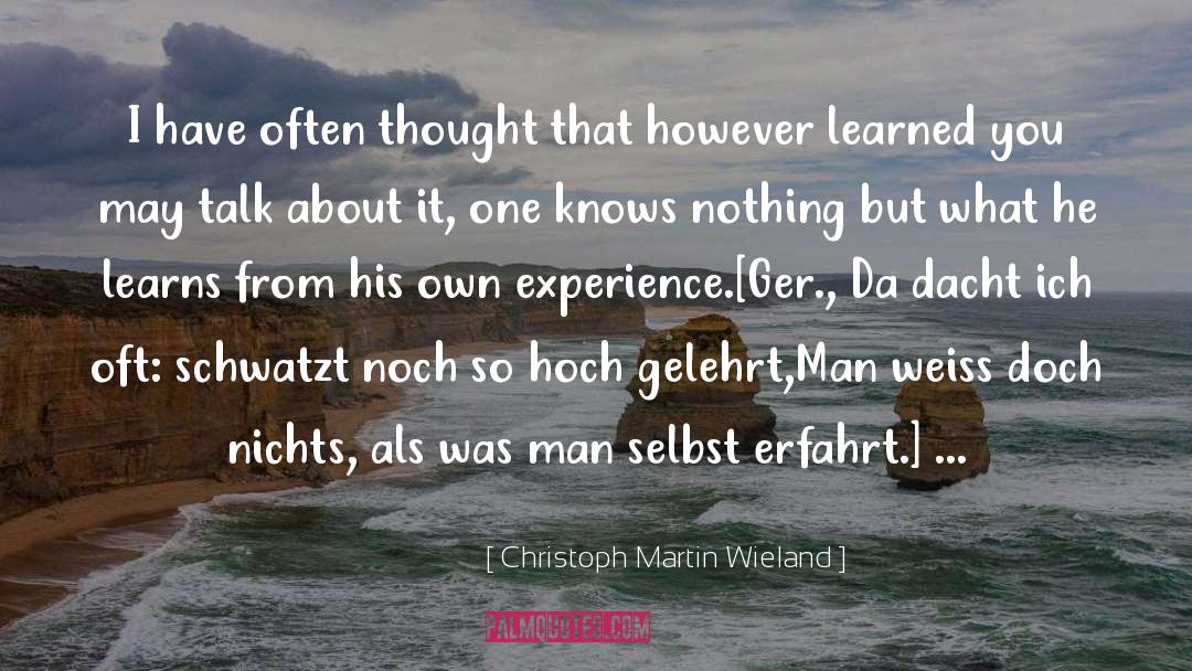 Weiss quotes by Christoph Martin Wieland