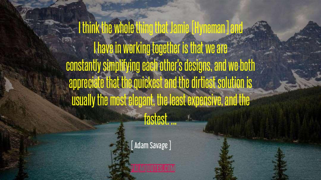 Weissman Designs quotes by Adam Savage