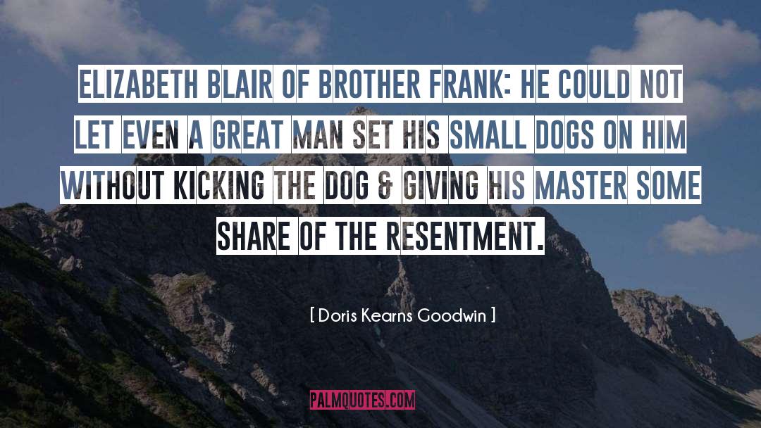 Weitlaner Dogs quotes by Doris Kearns Goodwin