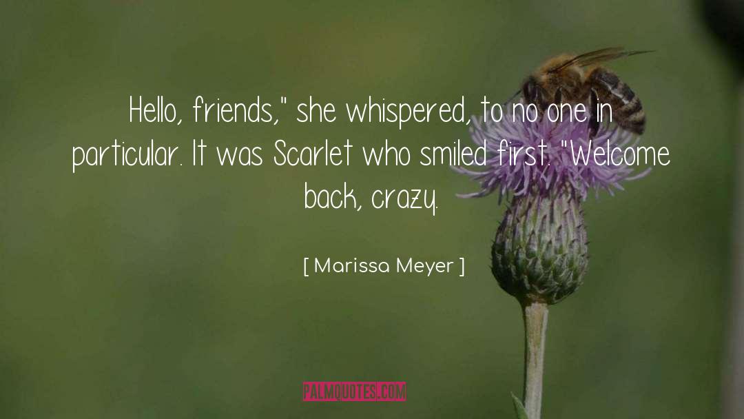 Welcome Back quotes by Marissa Meyer
