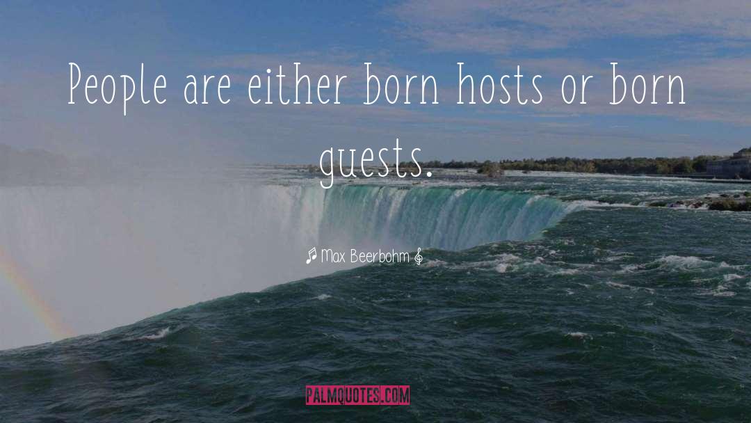 Welcome Guests quotes by Max Beerbohm