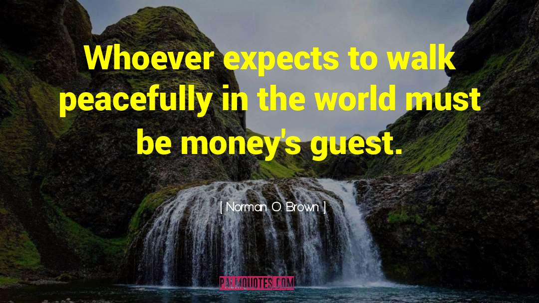 Welcome Guests quotes by Norman O. Brown