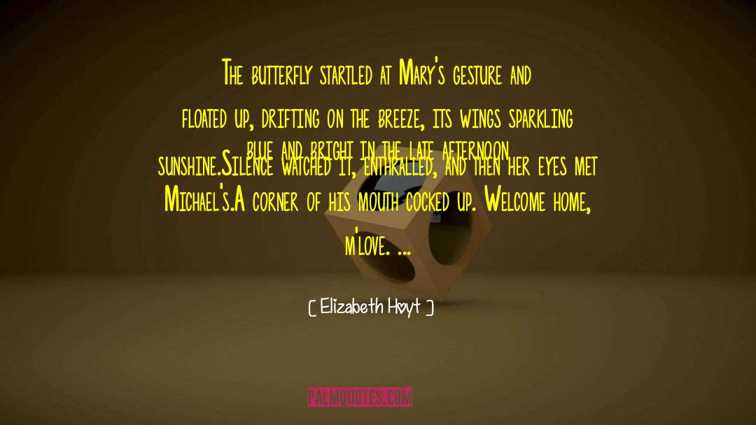 Welcome Home quotes by Elizabeth Hoyt