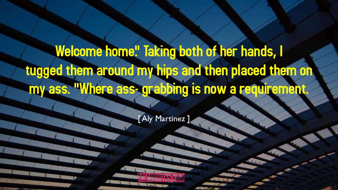 Welcome Home quotes by Aly Martinez
