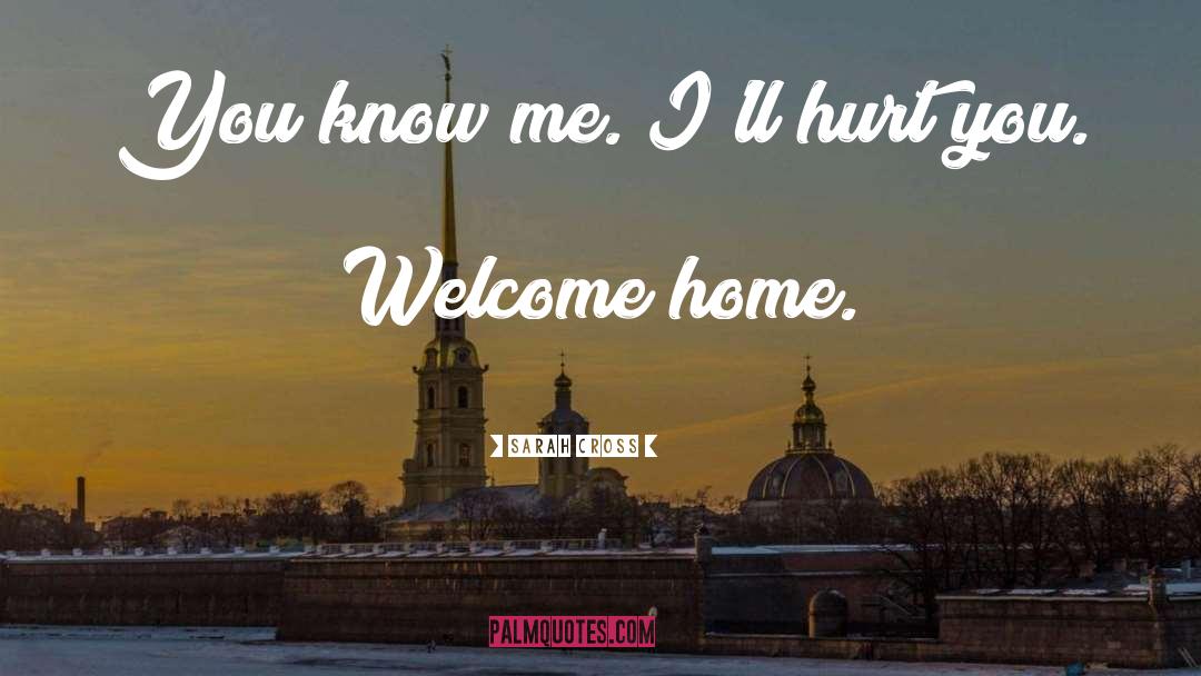 Welcome Home quotes by Sarah Cross