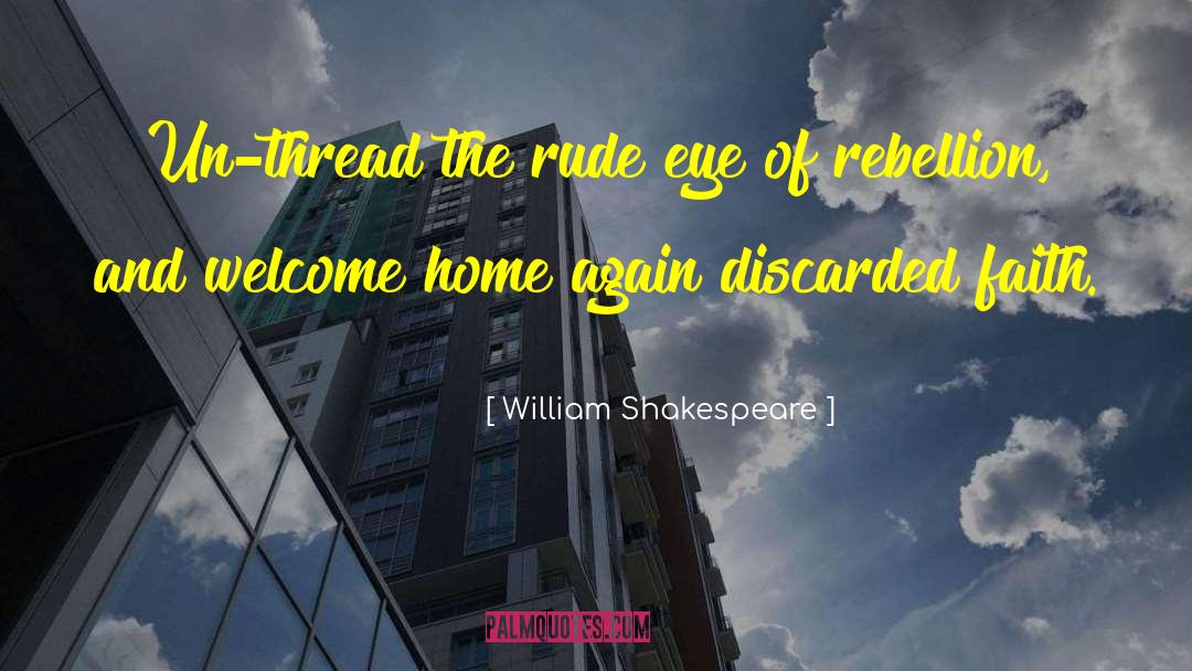 Welcome Home quotes by William Shakespeare
