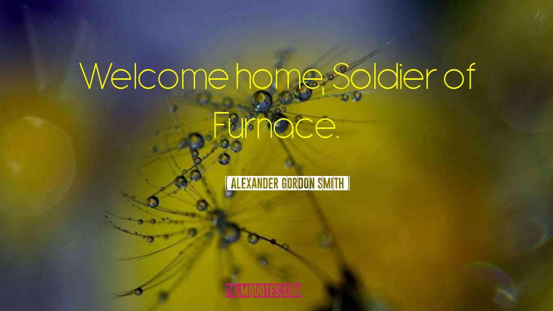 Welcome Home quotes by Alexander Gordon Smith