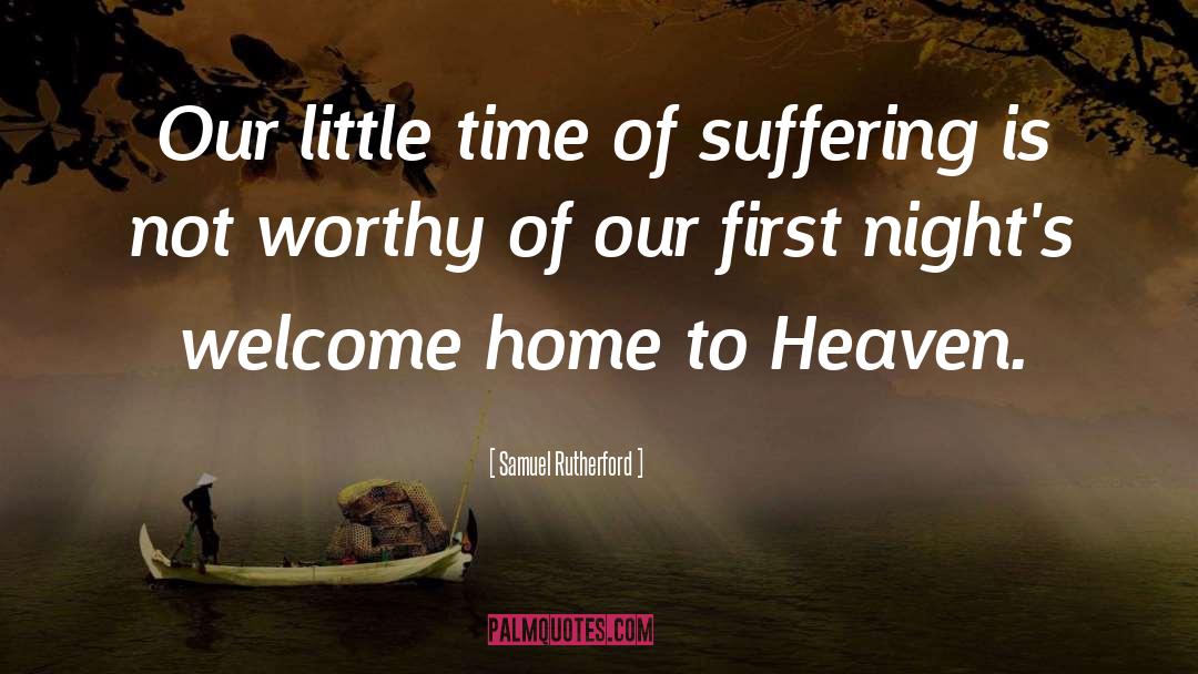 Welcome Home quotes by Samuel Rutherford