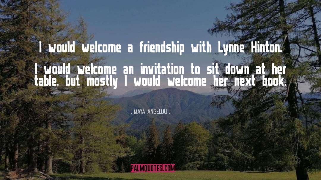 Welcome quotes by Maya Angelou