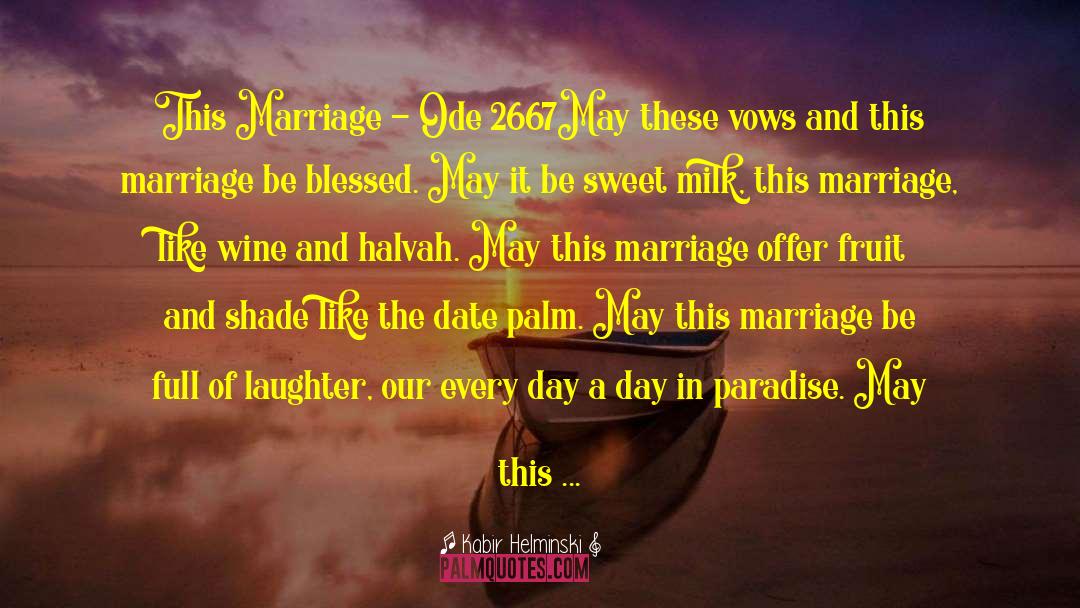 Welcome To Marriage Life quotes by Kabir Helminski