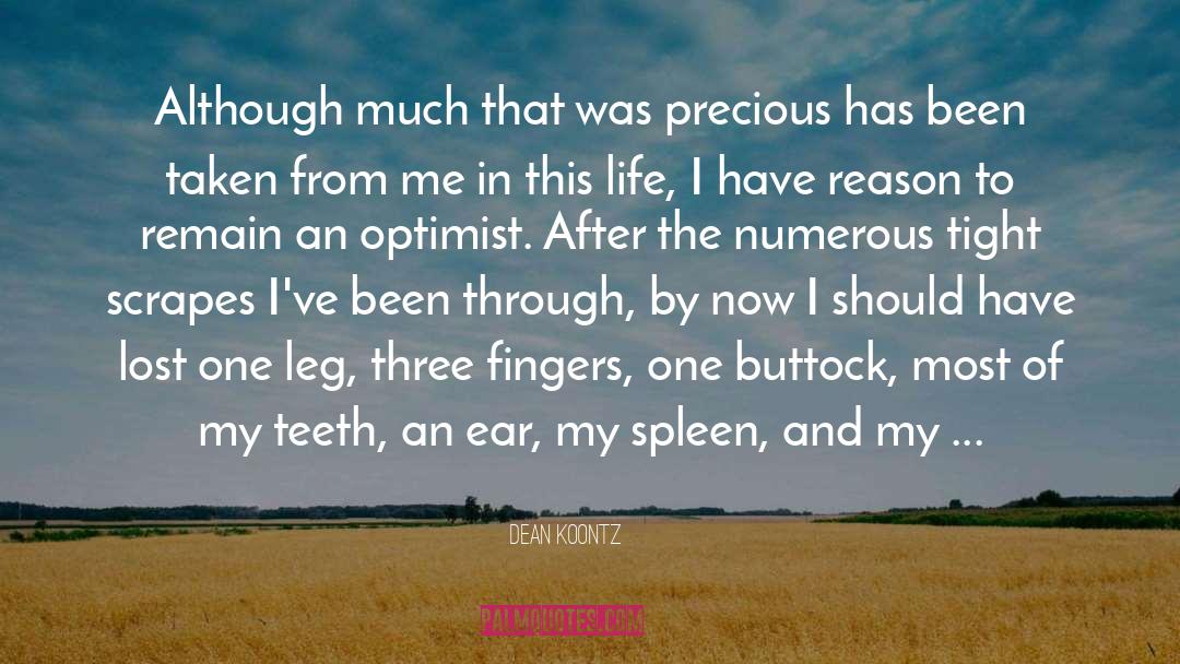 Welcome To My Life quotes by Dean Koontz