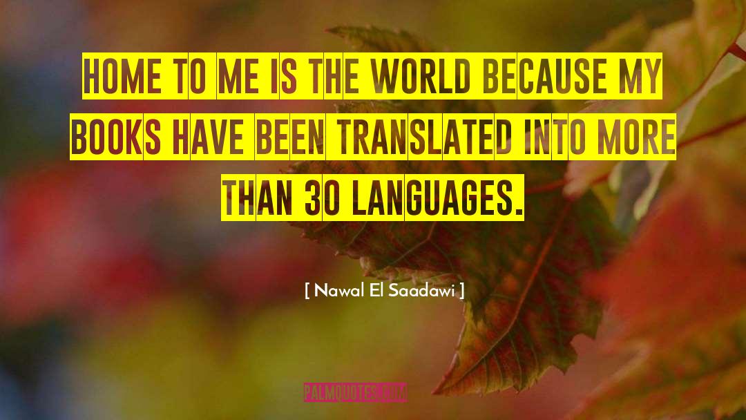 Welcome To My World quotes by Nawal El Saadawi