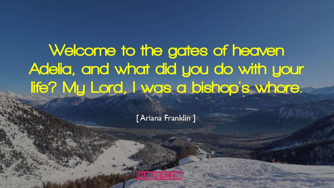 Welcome To The Revelation quotes by Ariana Franklin