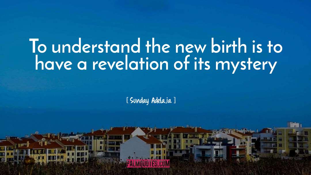 Welcome To The Revelation quotes by Sunday Adelaja