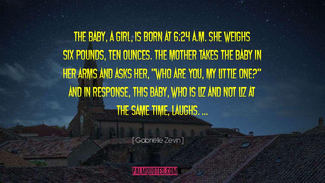 Welcoming New Born Baby Girl quotes by Gabrielle Zevin