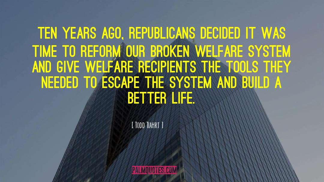 Welfare 2020 quotes by Todd Tiahrt