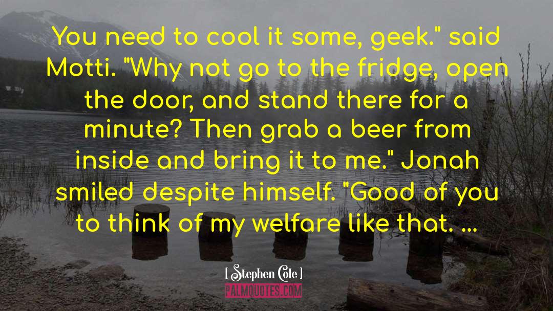 Welfare 2020 quotes by Stephen Cole