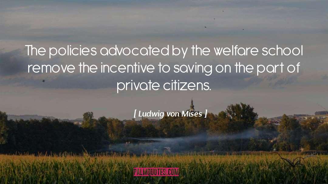 Welfare Mindset quotes by Ludwig Von Mises