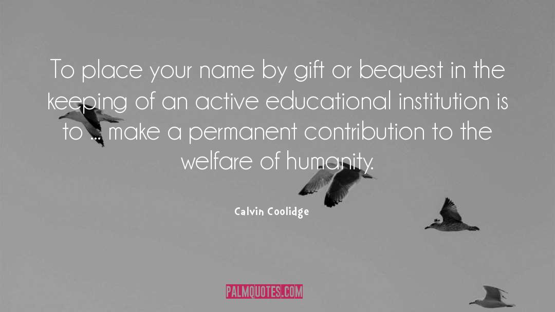 Welfare Of Humanity quotes by Calvin Coolidge