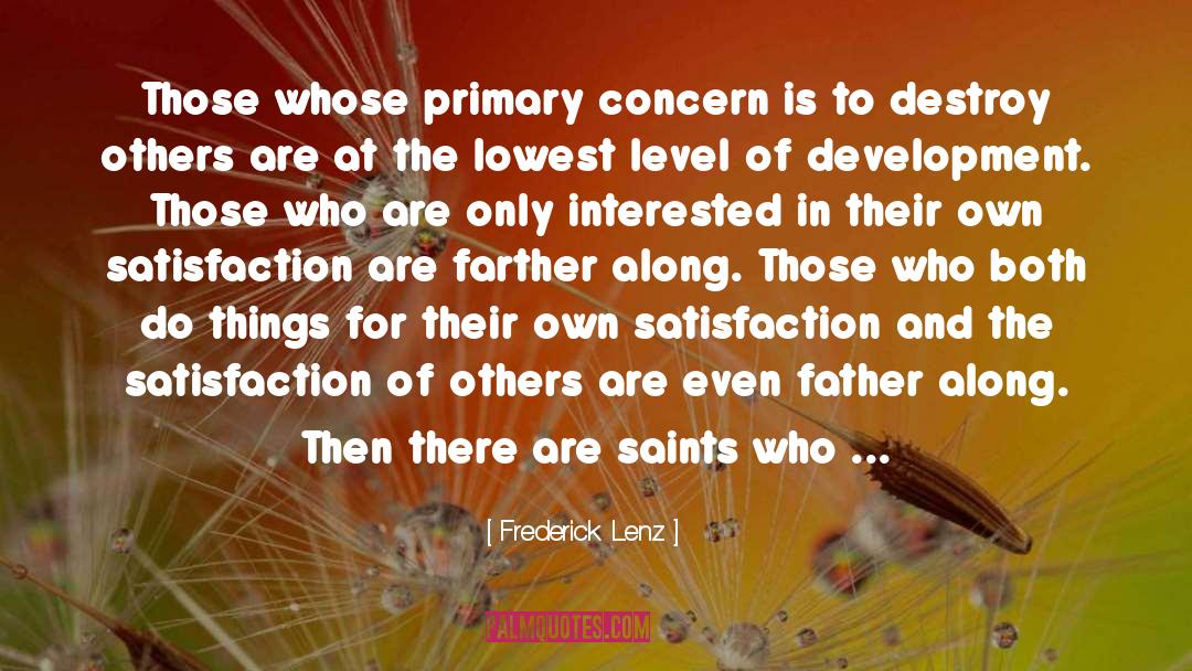 Welfare Of Humanity quotes by Frederick Lenz