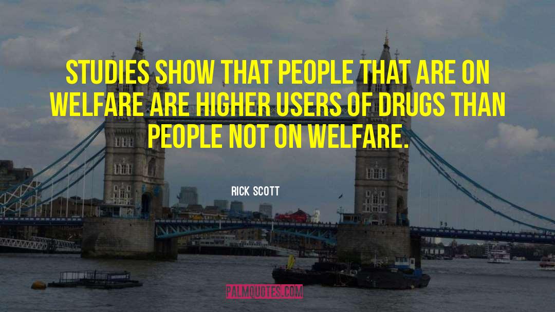 Welfare Programs quotes by Rick Scott