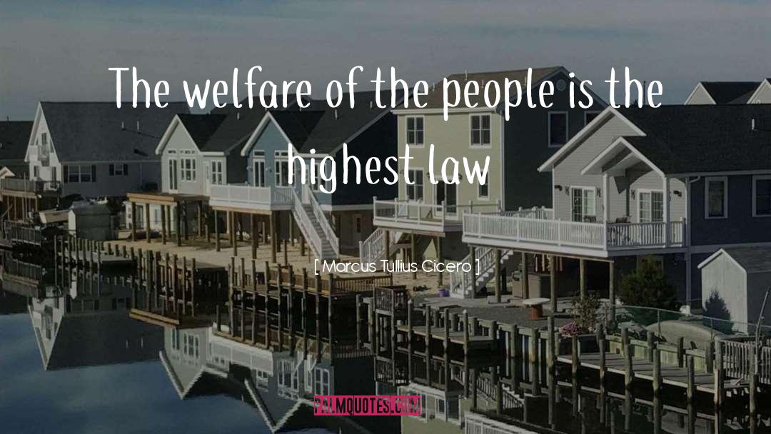 Welfare Programs quotes by Marcus Tullius Cicero