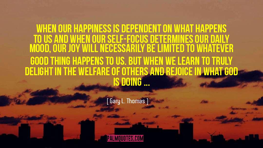 Welfare Reform quotes by Gary L. Thomas