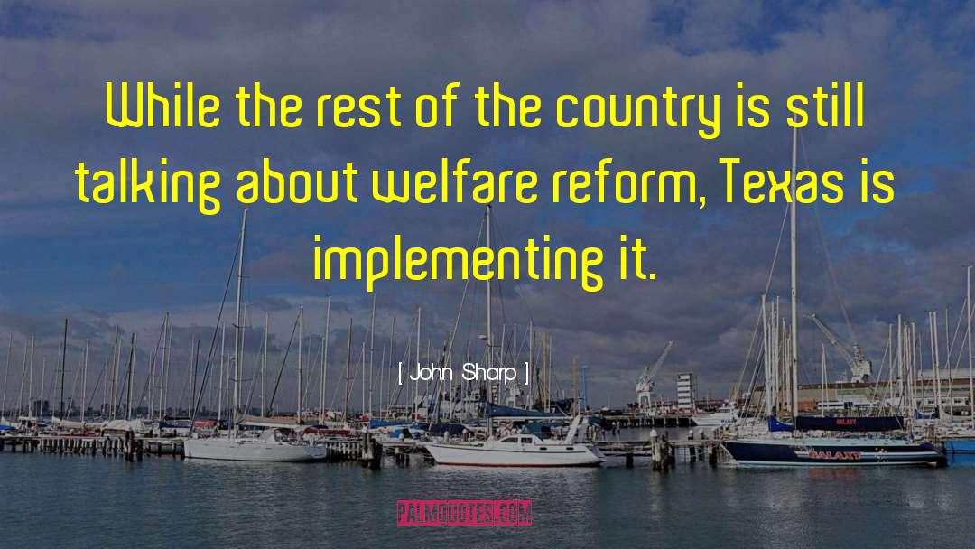 Welfare Reform quotes by John Sharp